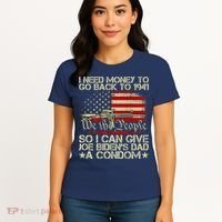 Funny I Can Give Joe BidenS Dad A Condom Women's T-Shirt thumb 4
