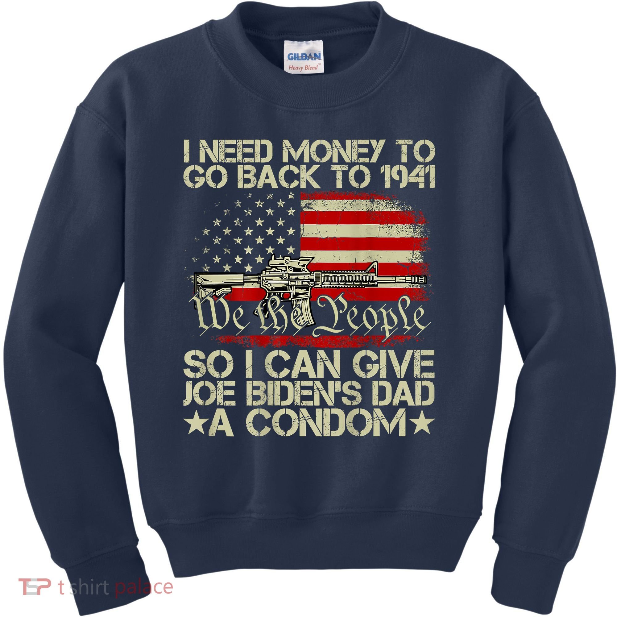 Funny I Can Give Joe BidenS Dad A Condom Kids Sweatshirt