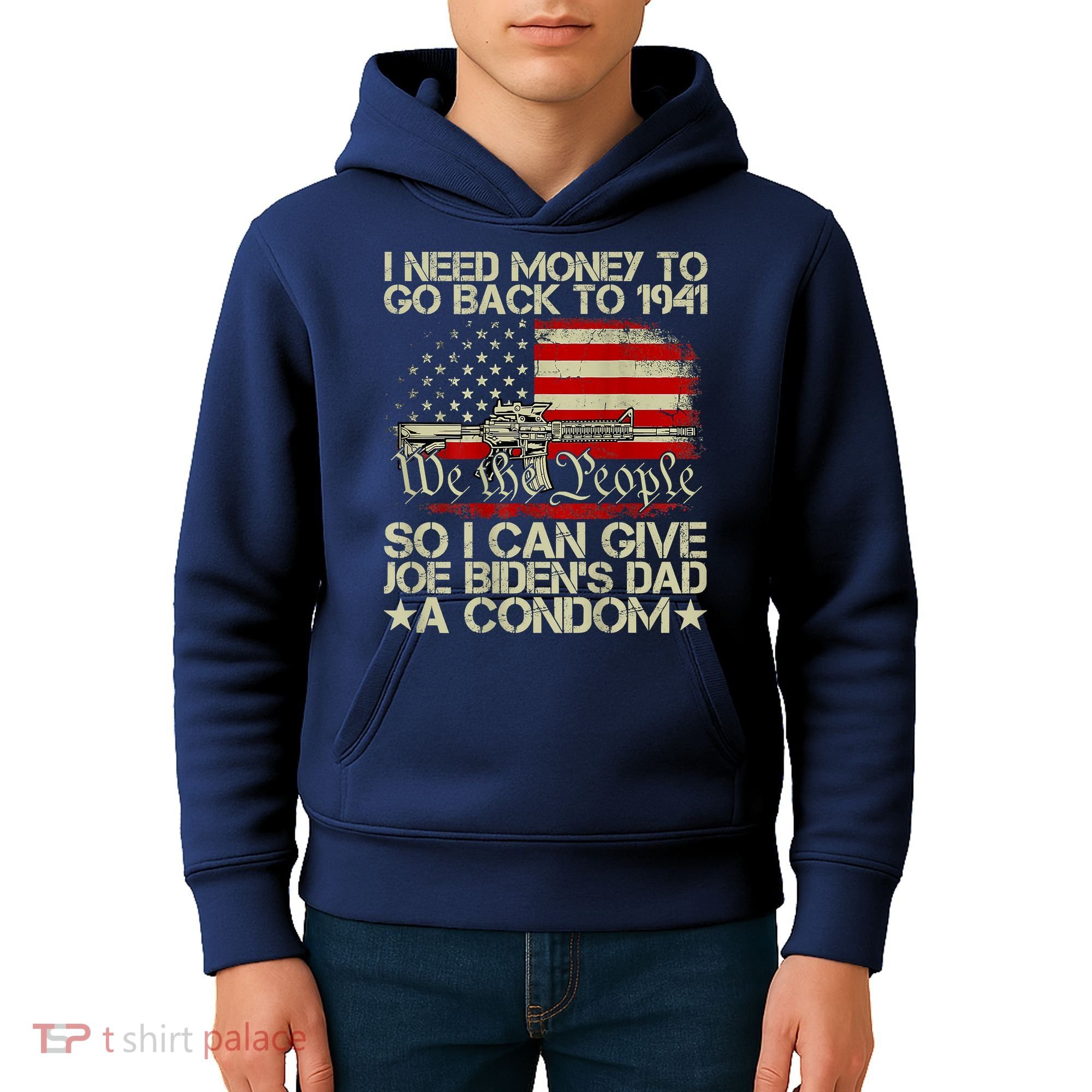 Funny I Can Give Joe BidenS Dad A Condom Kids Hoodie
