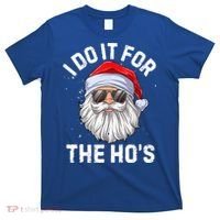Funny Inappropriate Christmas Santa I Do It For The Hos Cute Gift T-Shirt thumb 0