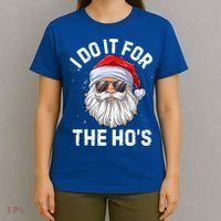 Funny Inappropriate Christmas Santa I Do It For The Hos Cute Gift T-Shirt thumb 4