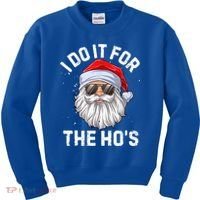 Funny Inappropriate Christmas Santa I Do It For The Hos Cute Gift Kids Sweatshirt thumb 0