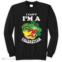 Funny I Cant Im A Vegetarian Sayings Vegetable Graphic Sweatshirt thumb 0