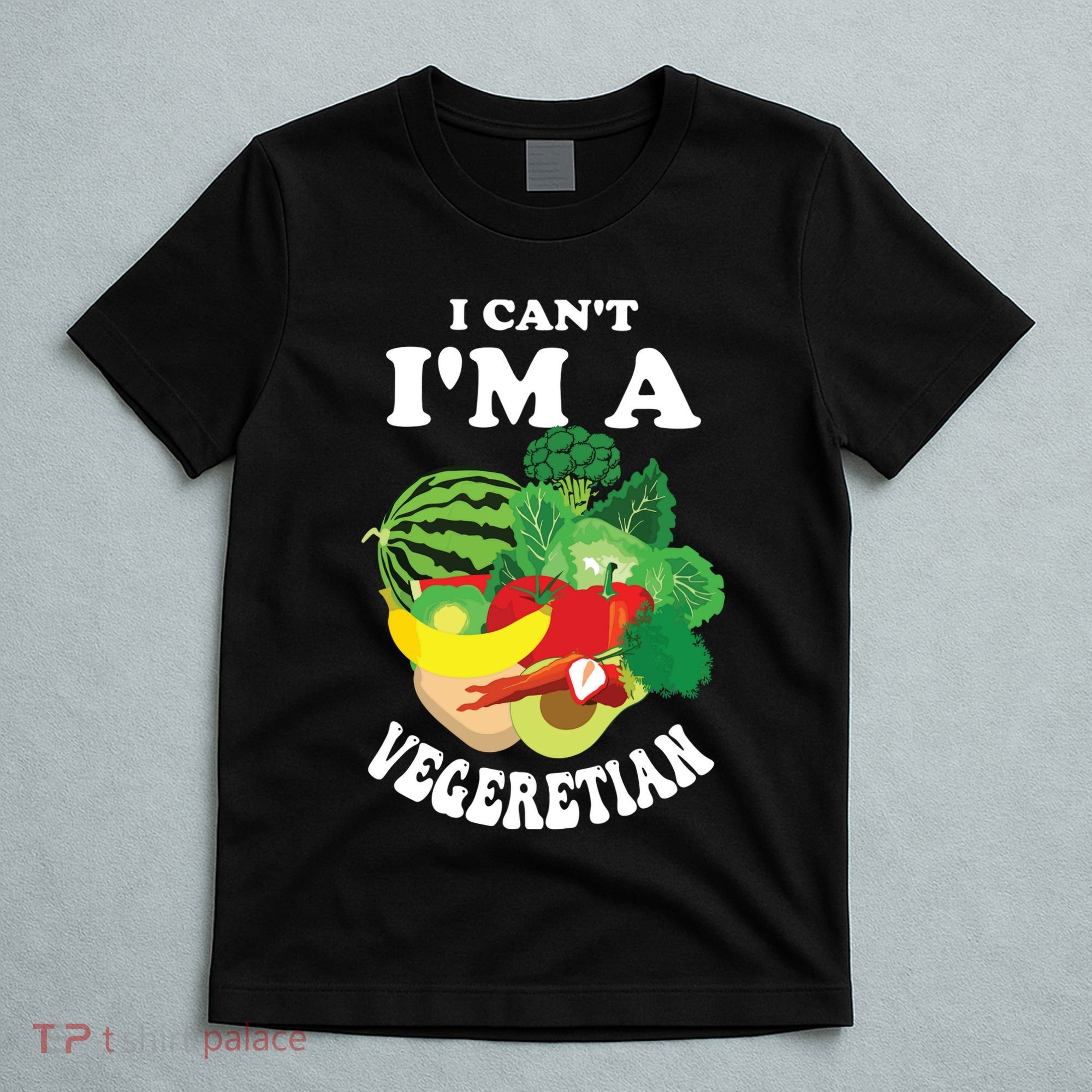 Funny I Cant Im A Vegetarian Sayings Vegetable Graphic T-Shirt