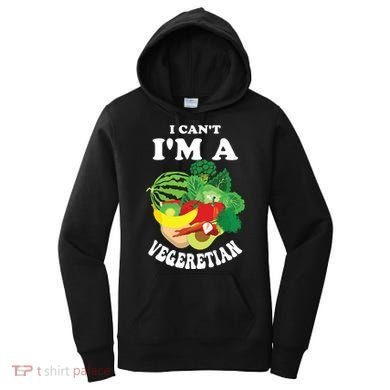 Funny I Cant Im A Vegetarian Sayings Vegetable Graphic Women's Hoodie