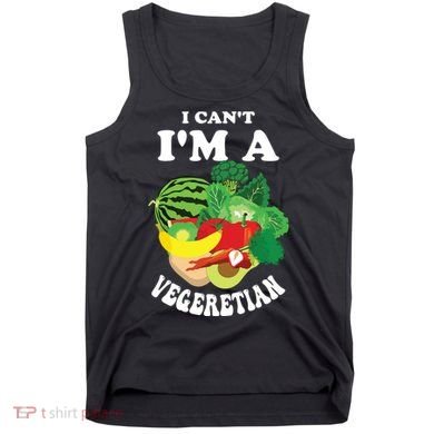 Funny I Cant Im A Vegetarian Sayings Vegetable Graphic Tank Top