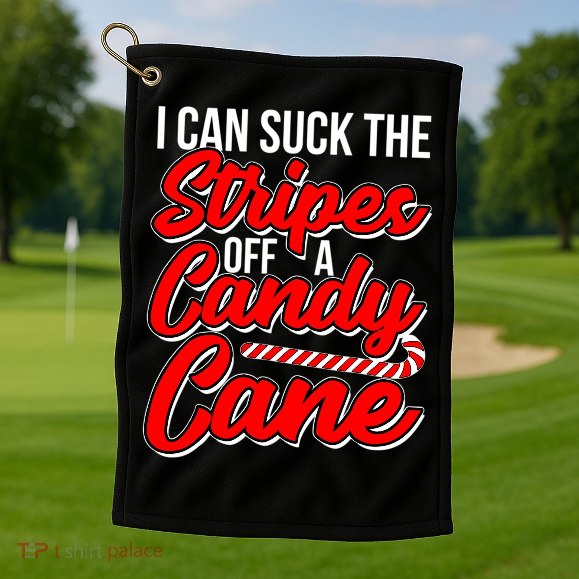 Funny I Can Suck The Stripes Off A Candy Cane Naughty Xmas Gift Golf Towel