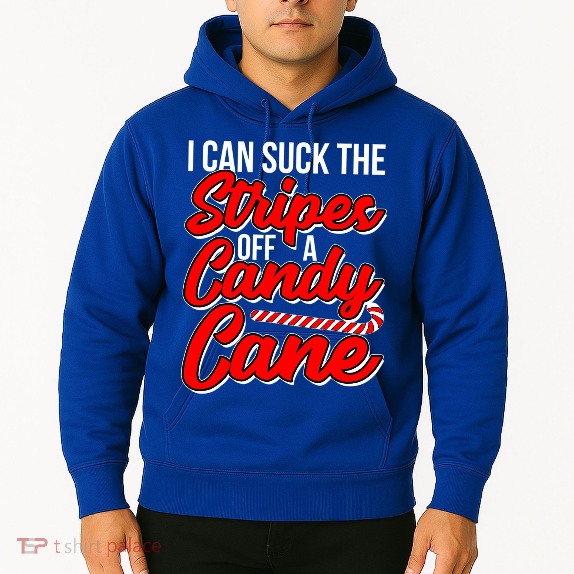 Funny I Can Suck The Stripes Off A Candy Cane Naughty Xmas Gift Hoodie
