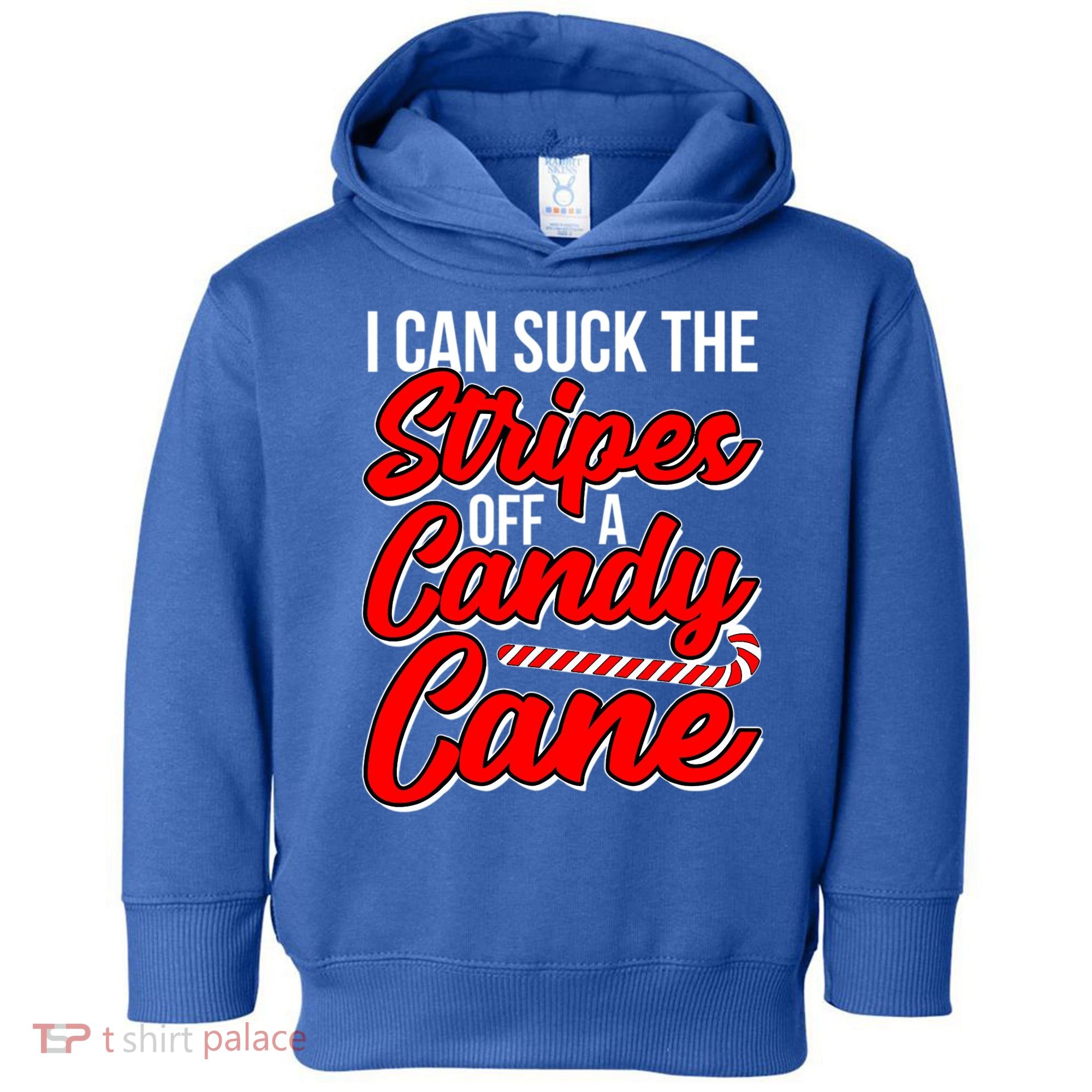 Funny I Can Suck The Stripes Off A Candy Cane Naughty Xmas Gift Toddler Hoodie