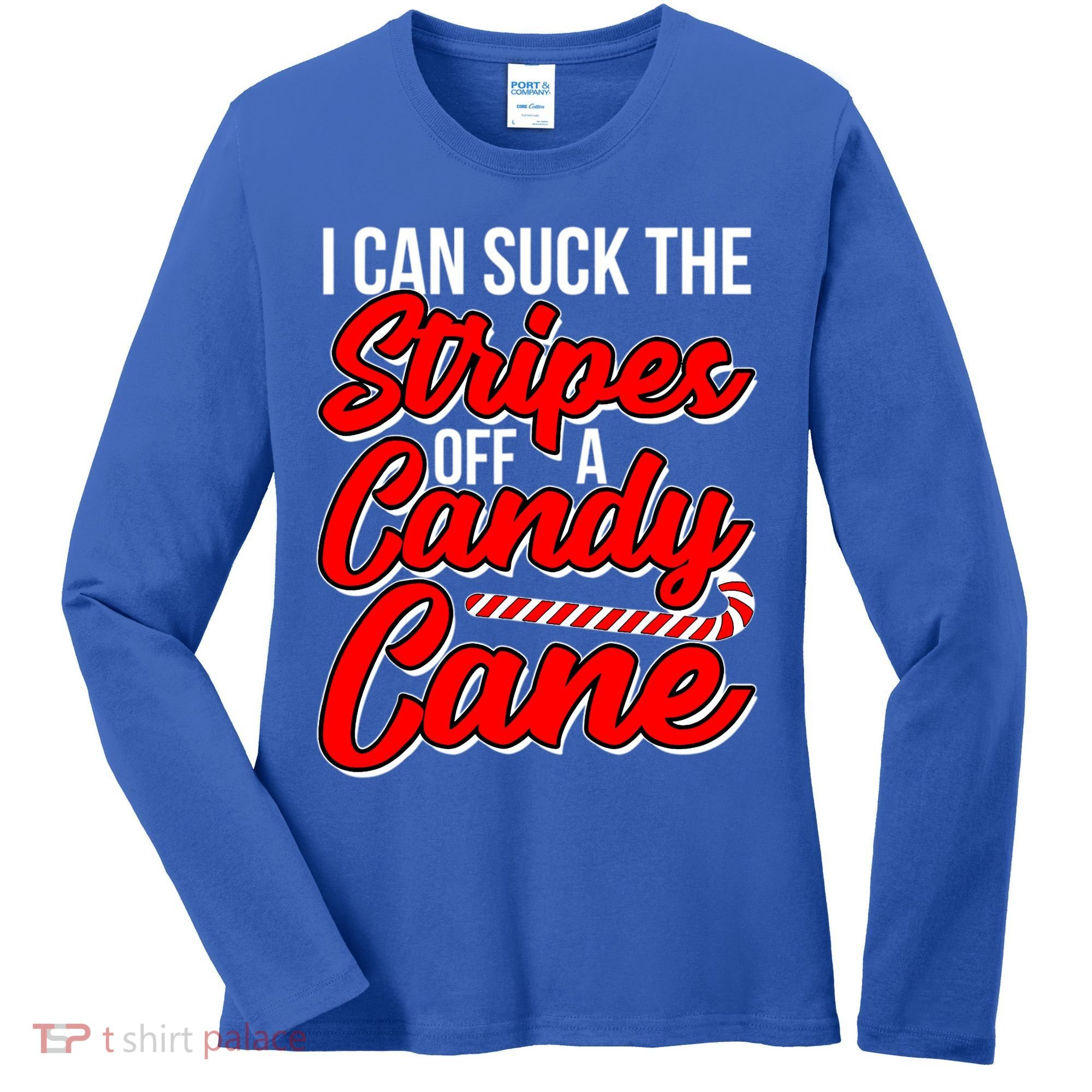 Funny I Can Suck The Stripes Off A Candy Cane Naughty Xmas Gift Women's Long Sleeve Shirt