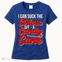 Funny I Can Suck The Stripes Off A Candy Cane Naughty Xmas Gift Women's T-Shirt thumb 0