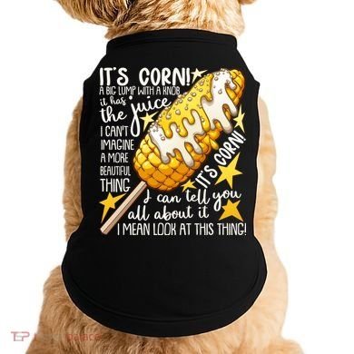 Funny It's Corn A Big Lump With A Knob Meme Doggie Tank