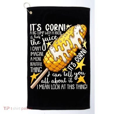Funny It's Corn A Big Lump With A Knob Meme Golf Towel