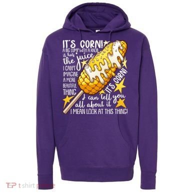 Funny It's Corn A Big Lump With A Knob Meme Hoodie