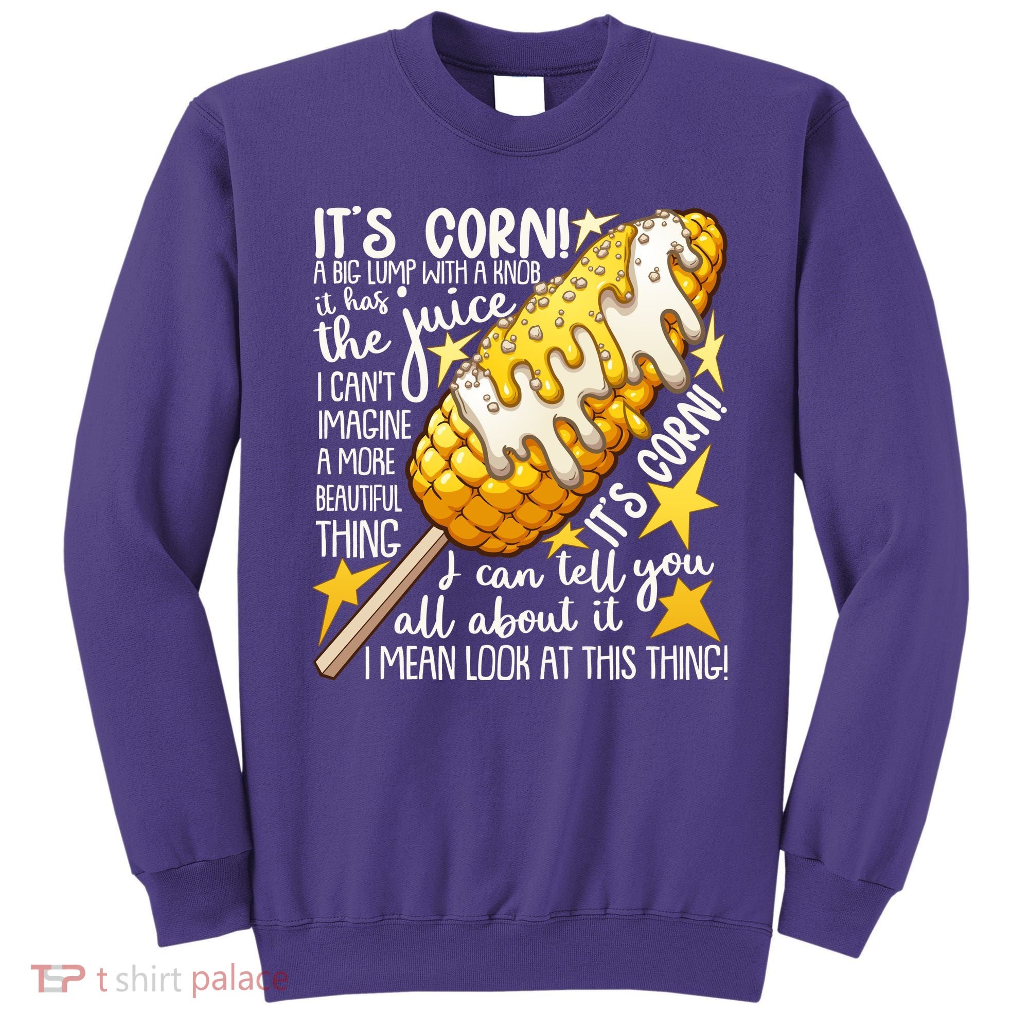 Funny It's Corn A Big Lump With A Knob Meme Sweatshirt