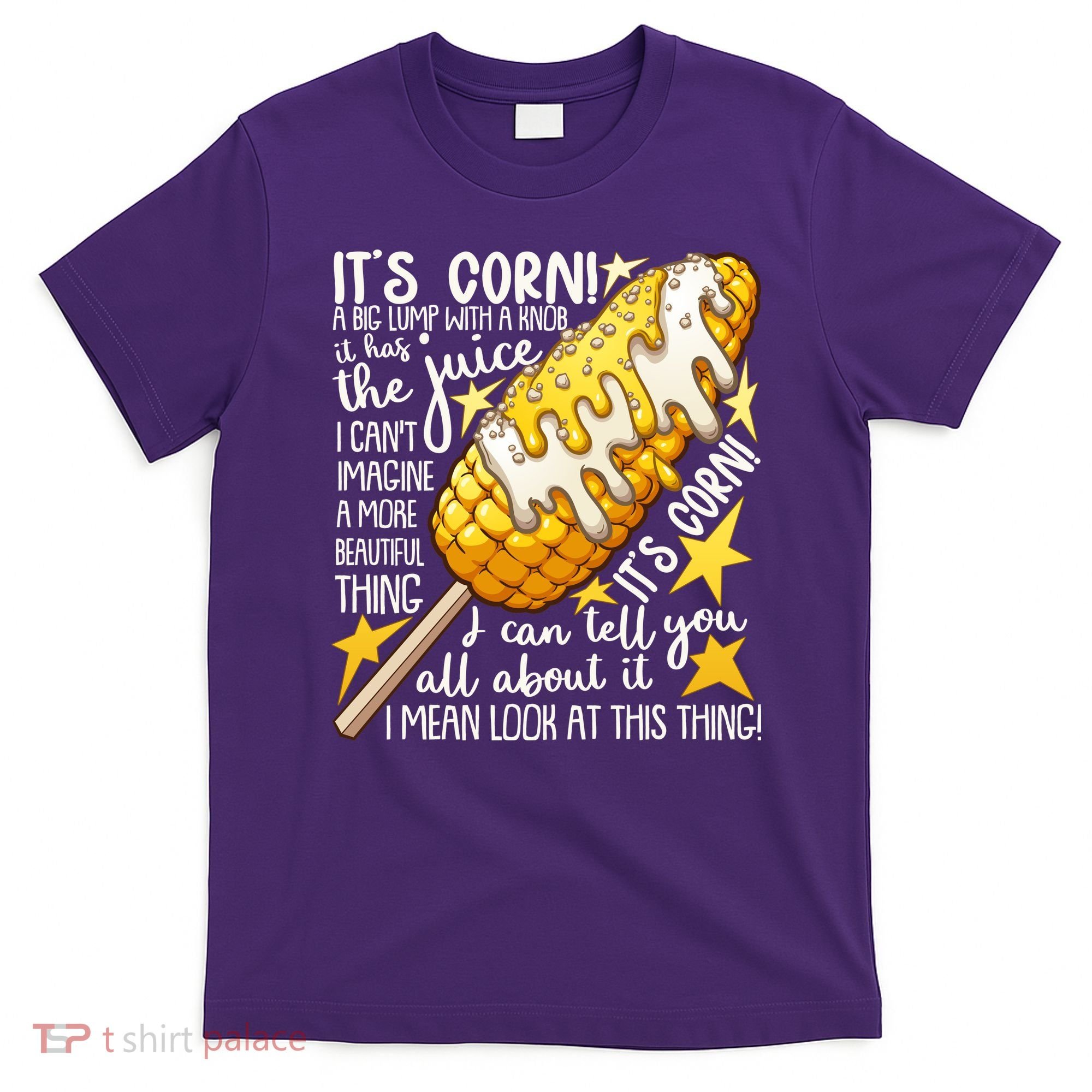 Funny It's Corn A Big Lump With A Knob Meme T-Shirt