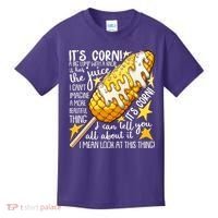 Funny It's Corn A Big Lump With A Knob Meme Kids T-Shirt thumb 0