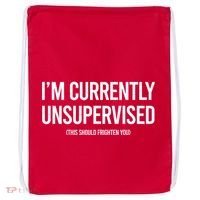 Funny Im Currently Unsupervised This Should Frighten You Drawstring Bag thumb 0