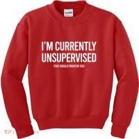 Funny Im Currently Unsupervised This Should Frighten You Kids Sweatshirt thumb 0