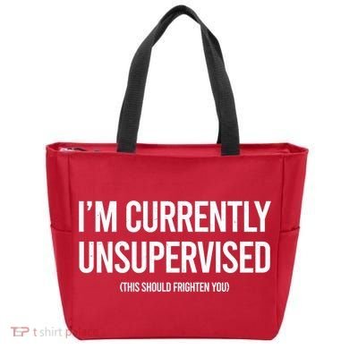 Funny Im Currently Unsupervised This Should Frighten You Tote Bag