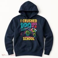Funny I Crushed 100 Days Of School Monster Truck Hoodie thumb 0