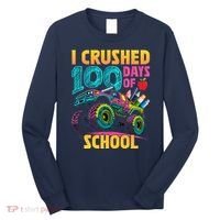 Funny I Crushed 100 Days Of School Monster Truck Long Sleeve Shirt thumb 0