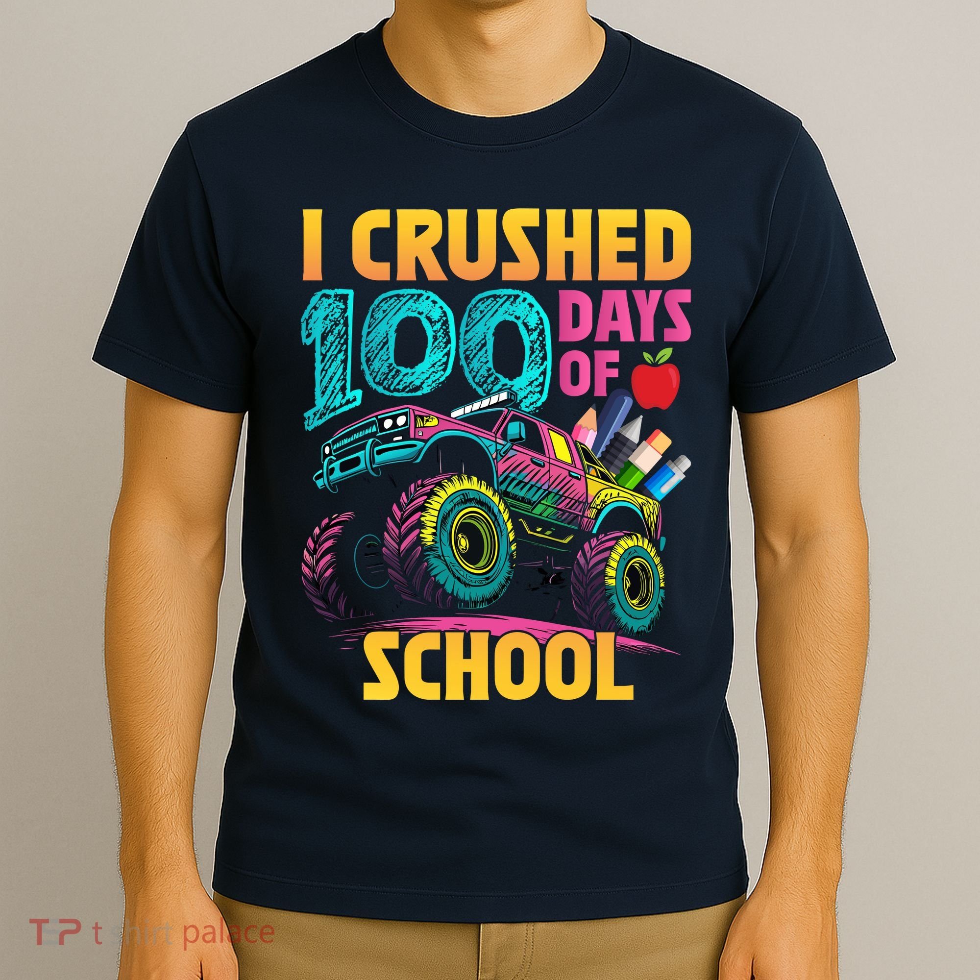 Funny I Crushed 100 Days Of School Monster Truck T-Shirt