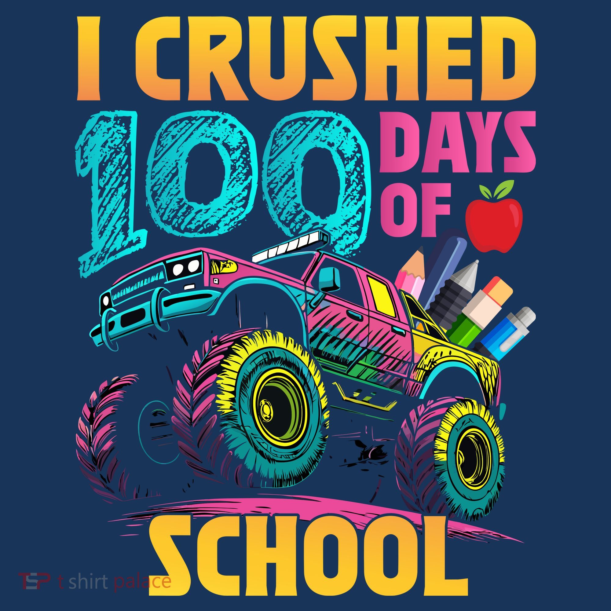 Funny I Crushed 100 Days Of School Monster Truck Women's Hoodie