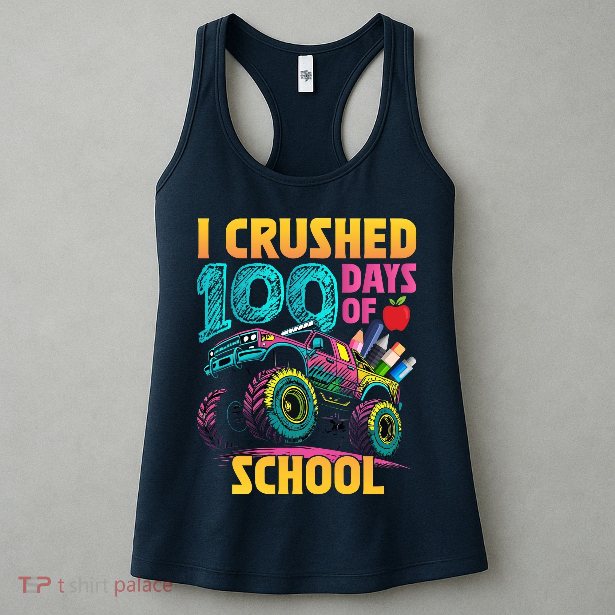 Funny I Crushed 100 Days Of School Monster Truck Women's Tank Top