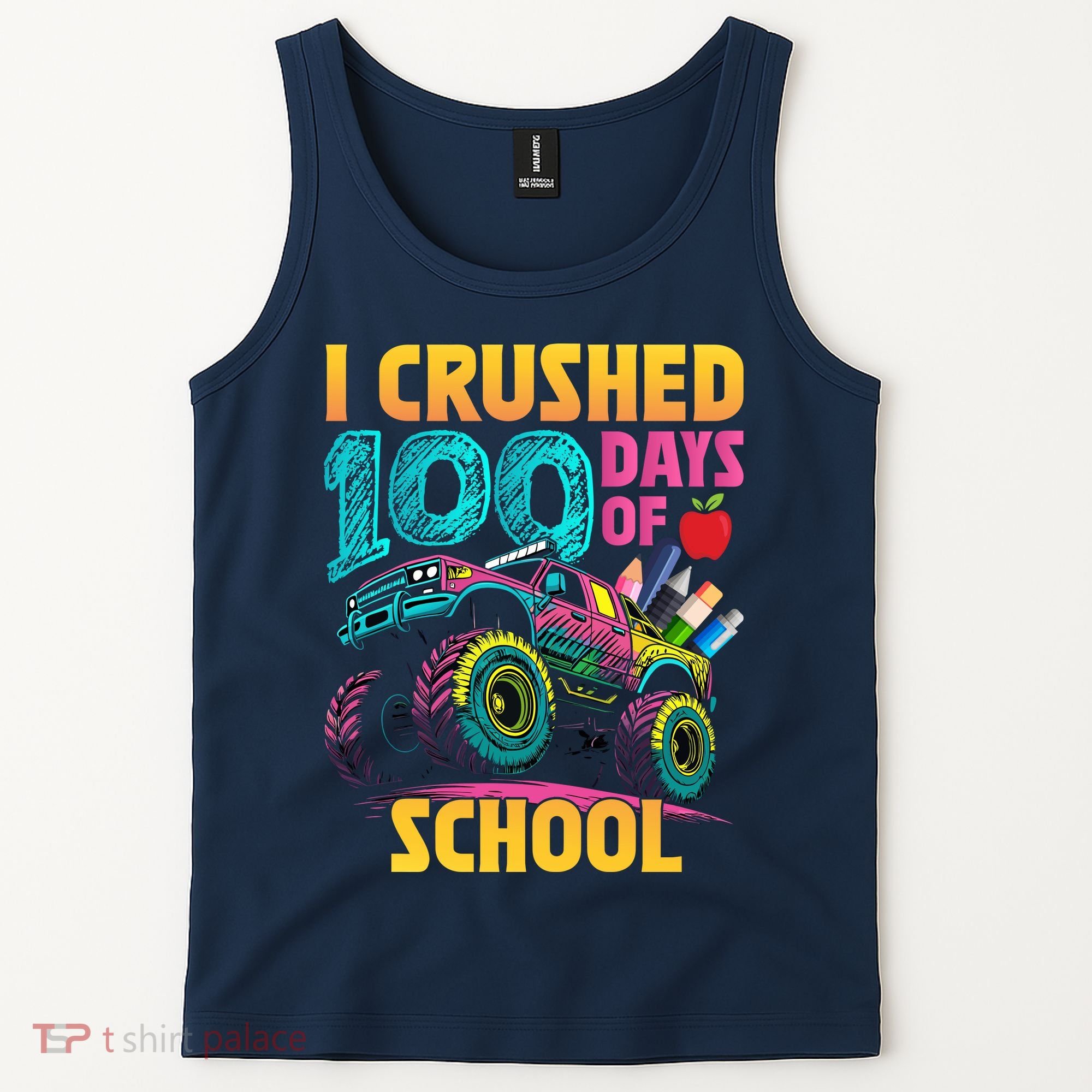 Funny I Crushed 100 Days Of School Monster Truck Tank Top