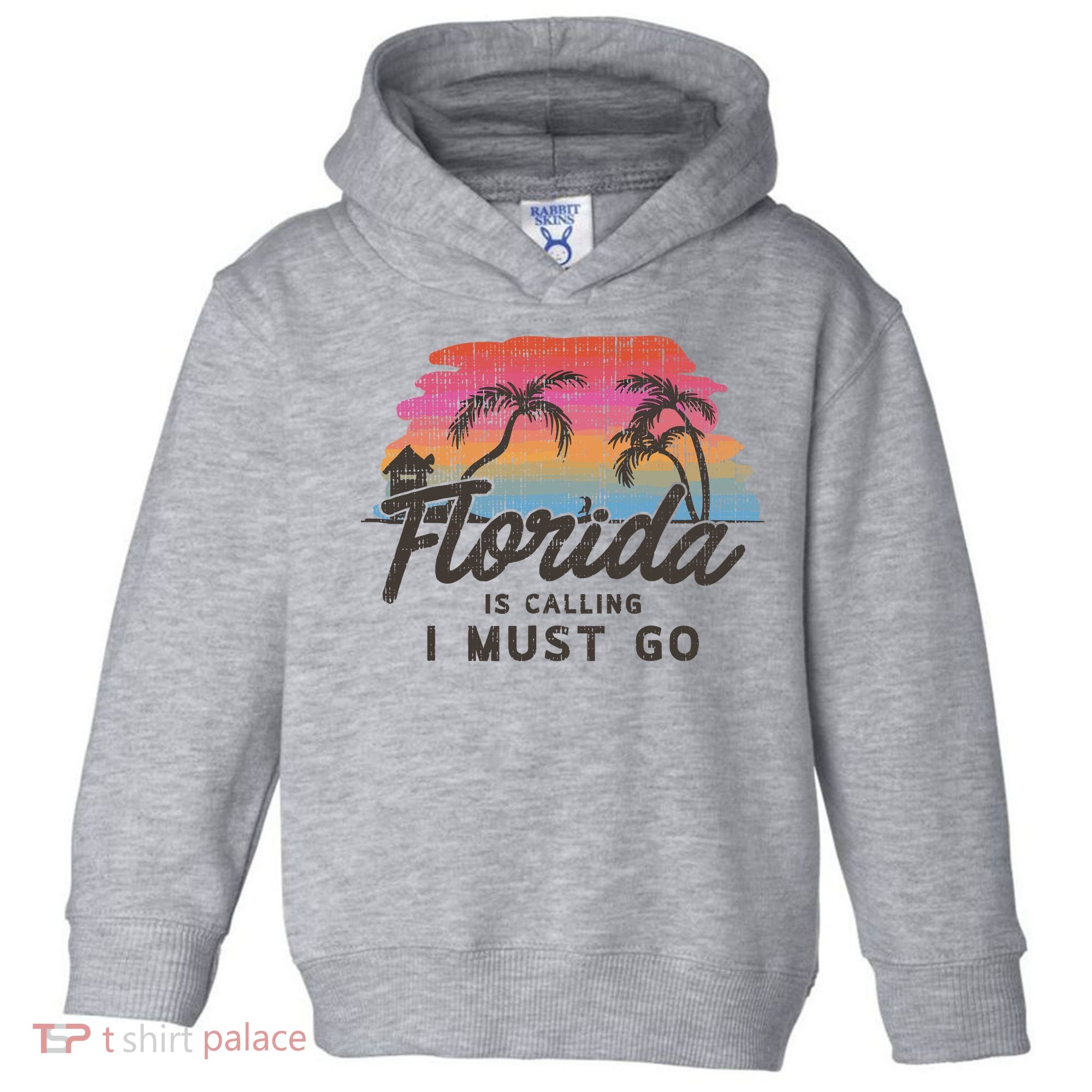 Florida Is Calling I Must Go Summer Vacation Gift Toddler Hoodie
