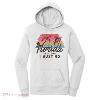Florida Is Calling I Must Go Summer Vacation Gift Women's Hoodie thumb 0