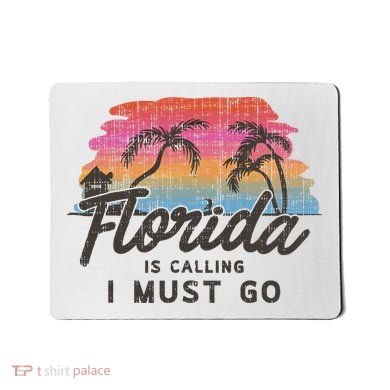 Florida Is Calling I Must Go Summer Vacation Gift Mousepad