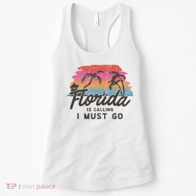 Florida Is Calling I Must Go Summer Vacation Gift Women's Tank Top