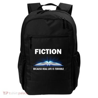 Fiction Because Real Life Is Terrible Backpack