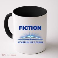 Fiction Because Real Life Is Terrible Coffee Mug thumb 0