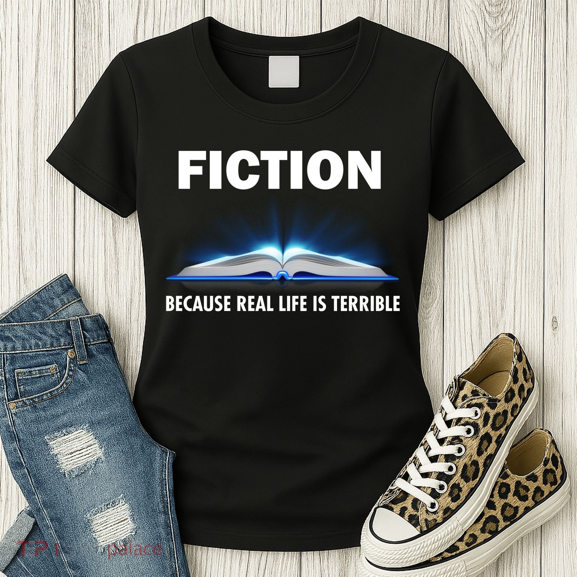 Fiction Because Real Life Is Terrible Women's T-Shirt