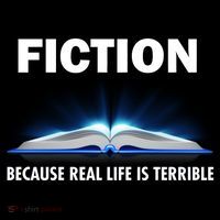Fiction Because Real Life Is Terrible Women's T-Shirt thumb 6