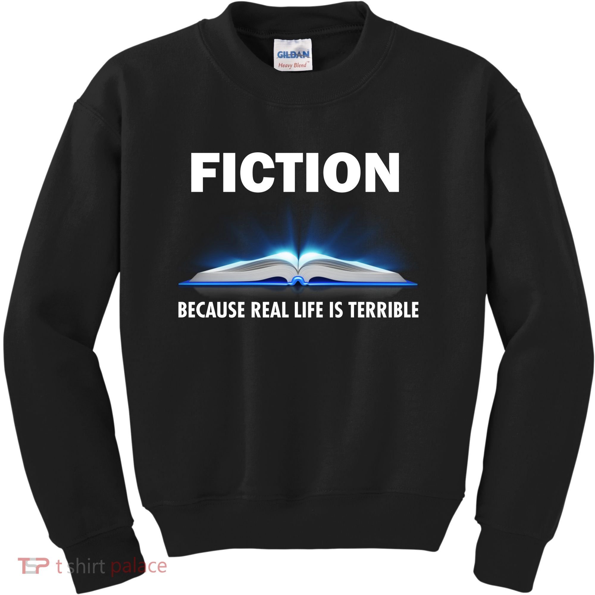Fiction Because Real Life Is Terrible Kids Sweatshirt