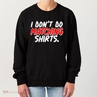 Funny I Don't Do Matchong Shirts Women's Sweatshirt thumb 0