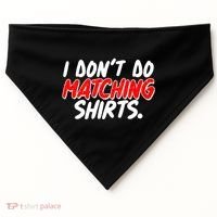 Funny I Don't Do Matchong Shirts USA-Made Doggie Bandana thumb 0