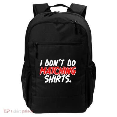 Funny I Don't Do Matchong Shirts Backpack
