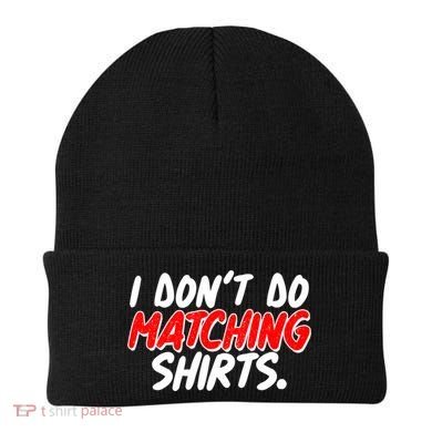 Funny I Don't Do Matchong Shirts Beanie