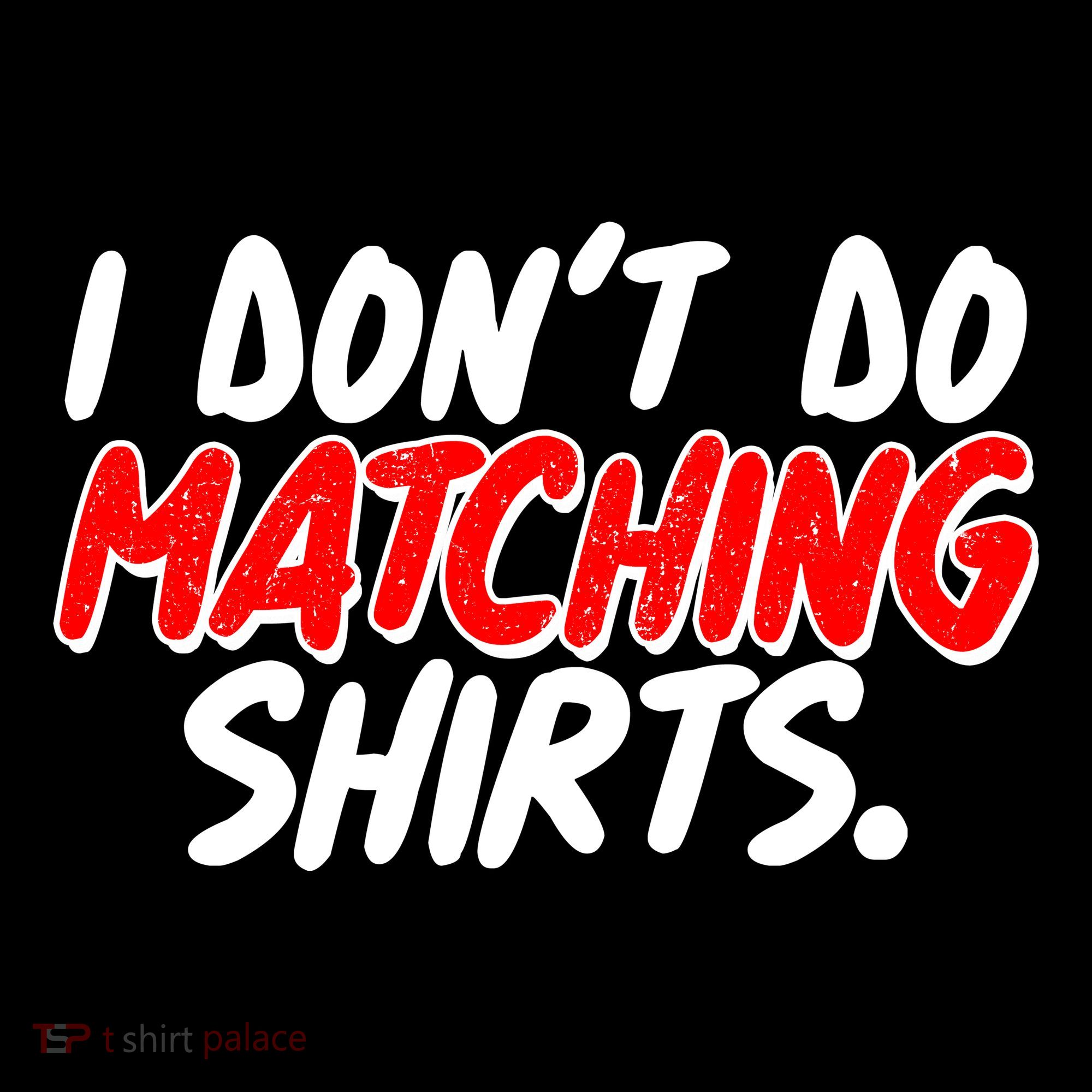 Funny I Don't Do Matchong Shirts Women's Tank Top