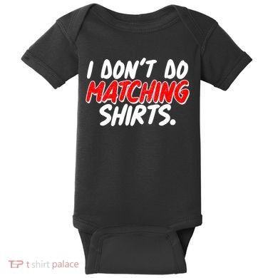 Funny I Don't Do Matchong Shirts Baby Bodysuit