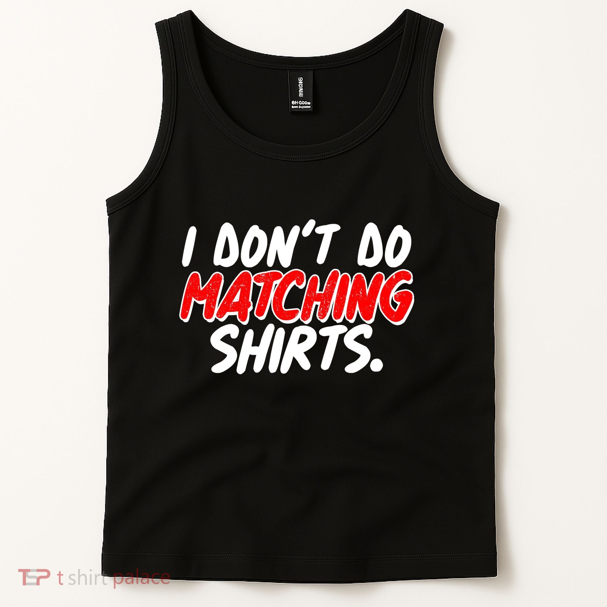 Funny I Don't Do Matchong Shirts Tank Top
