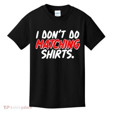 Funny I Don't Do Matchong Shirts Kids T-Shirt