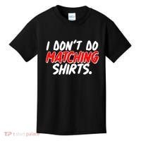 Funny I Don't Do Matchong Shirts Kids T-Shirt thumb 0