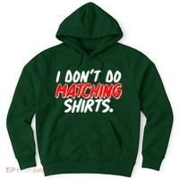 Funny I Don't Do Matchong Shirts Hoodie thumb 0