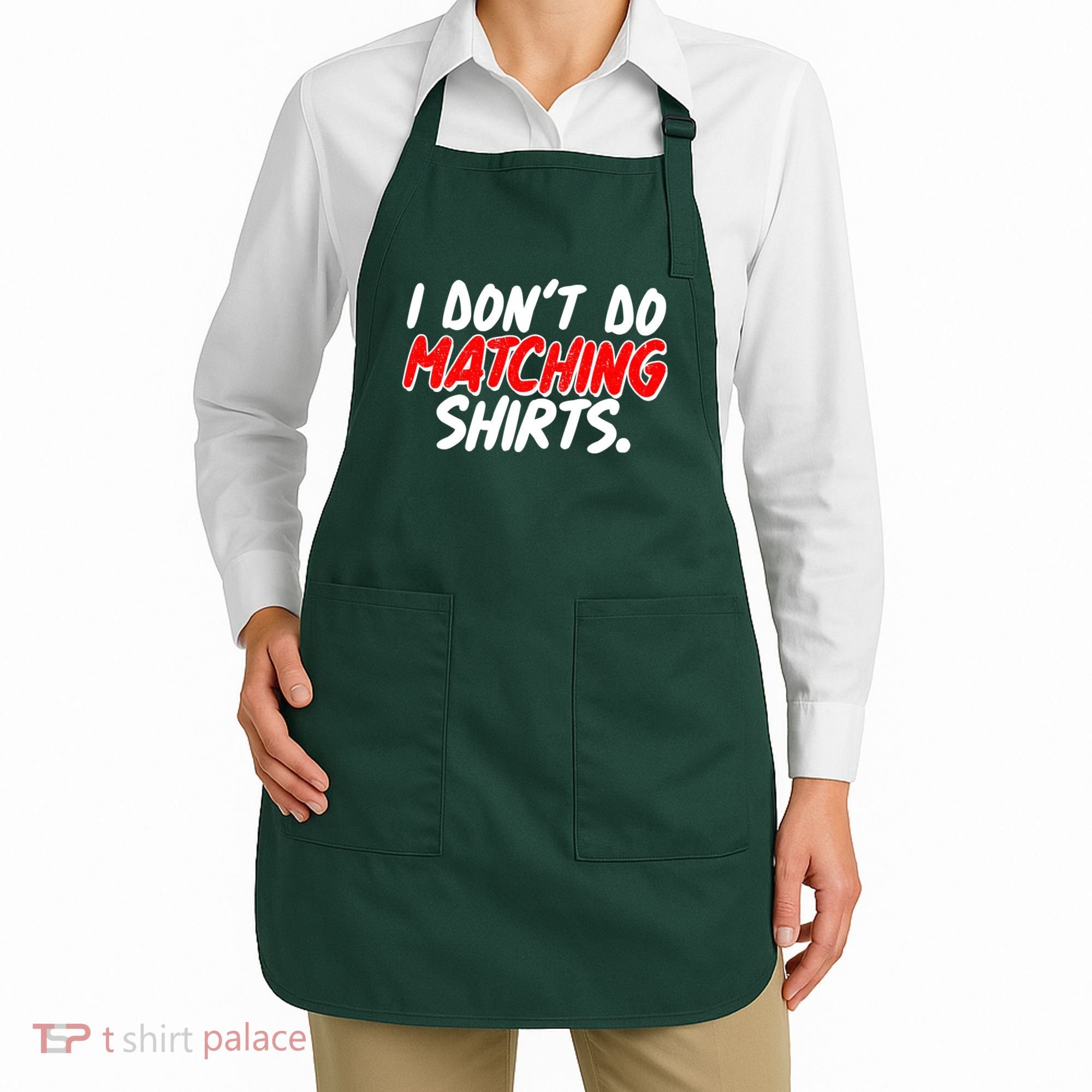 Funny I Don't Do Matchong Shirts Apron